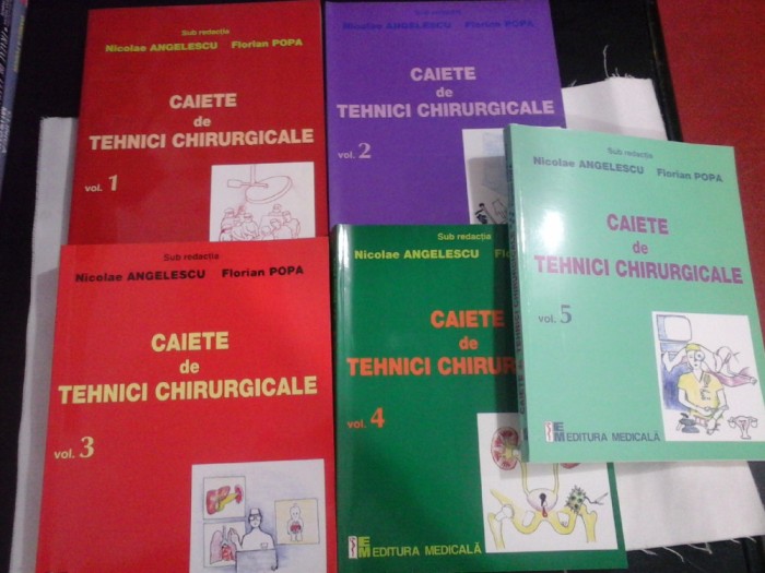 CAIETE DE TEHNICI CHIRURGICALE - Nicolae Angelescu , Florian Popa - 5 volume