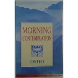 Cumpara ieftin Morning Contemplation (Osho: the Meditation Guides)