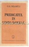 Cumpara ieftin Predicatul in Limba Romana - G.G. Neamtu, Editura Stiintifica 1986, 231 pagini, Gramatica Romana