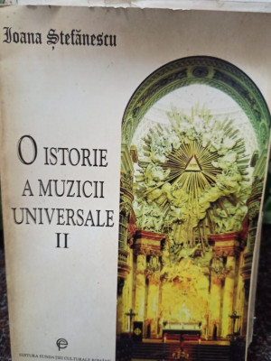 Ioana Stefanescu - O istorie a muzicii universale, vol. II (1996) foto