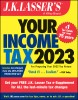 J.K. Lasser&#039;s Your Income Tax 2023: For Preparing Your 2022 Tax Return