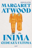 Cumpara ieftin Inima cedează ultima | paperback - Margaret Atwood