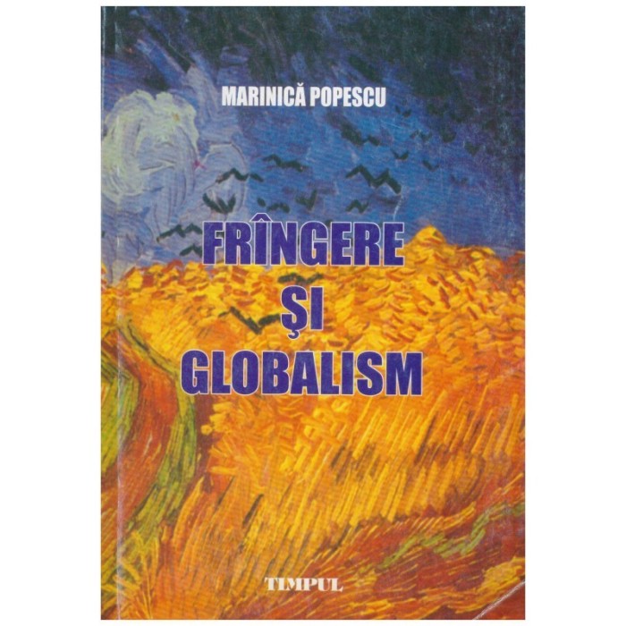 Marinica Popescu - Frangere si globalism - 130272
