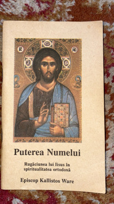 PUTEREA NUMELUI,Rugaciunea LUI IISUS in spiritualitatea ortodoxa/Episcop K.WARE foto