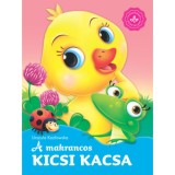 A makrancos kicsi kacsa - Kedvenc &aacute;llatmes&eacute;im - Urszula Kozlowska
