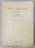 ION I. C. BRATIANU 1864 -1927 de N. BANESCU - CRAIOVA