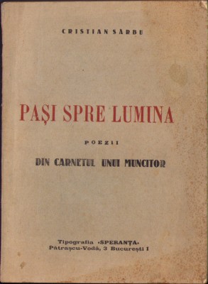 HST C1520 Pași spre lumină Poezii din carnetul unui muncitor Cristian S&amp;acirc;rbu foto