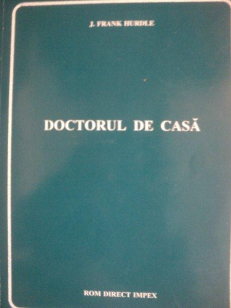 DOCTORUL DE ACASA de J. FRANK HURDLE