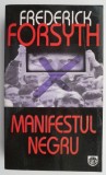 Manifestul Negru - Frederick Forsyth, Roman Politic, Editura [Editura], Carte Beletristica, Thriller