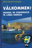 Mihai Daniel Frumuselu - Valkommen! Manual de conversatie in limba suedeza