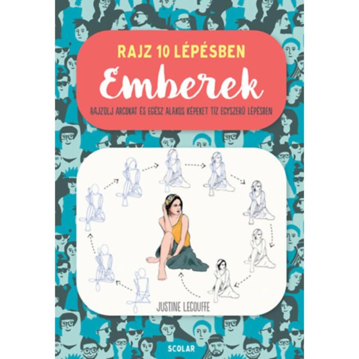 Rajz 10 l&eacute;p&eacute;sben - Emberek - Justine Lecouffe
