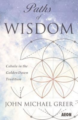 Paths of Wisdom: Cabala in the Golden Dawn Tradition foto