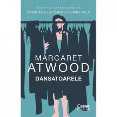 Dansatoarele - Margaret Atwood, editia 2022