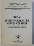 FUGA SI RESTAURAREA LUI MIRCEA CEL MARE - ALEXANDRU V. DITA