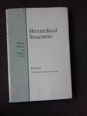 HIERARCHICAL STRUCTURES - WHYTE WILSON (CARTE IN LIMBA ENGLEZA) foto