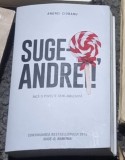 Andrei Ciobanu - Suge-o Andrei!, 2017