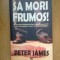n8 SA MORI FRUMOS - Peter James