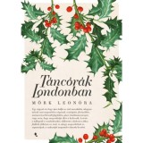 T&aacute;nc&oacute;r&aacute;k Londonban - M&ouml;rk Leon&oacute;ra