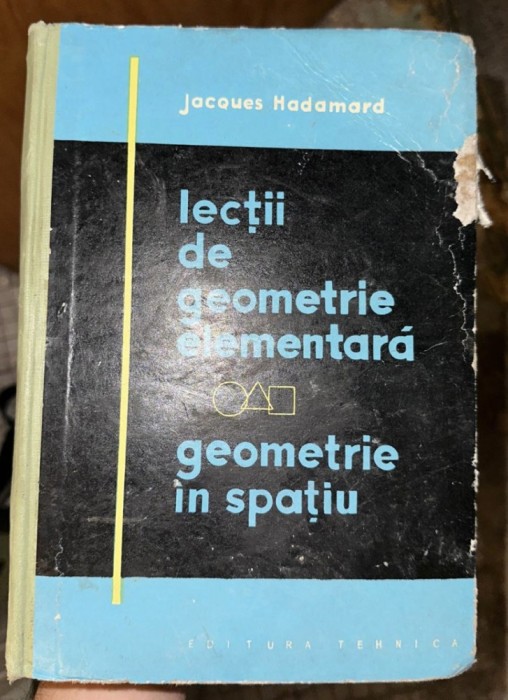 Jacques Hadamard - Lectii de geometrie elementara. Geometrie in spatiu