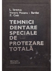 L. Ieremia - Tehnici dentare speciale de protezare totala (Editia: 1981) foto