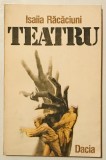 Teatru, Isaiia Racaciuni, Editura Dacia, Cluj, 1990, dramaturgie.