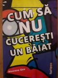 Cum sa nu cuceresti un baiat