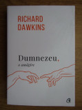 Richard Dawkins - Dumnezeu, o amăgire