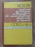 Notiuni de istorie a filosofiei, de materialism dialectic si istorie. Clasa a 12-a