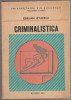 Emilian Stancu - Criminalistica (autograf, dedicatie), 1983, Alte materii, Clasa 12