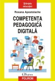 Competența pedagogică digitală - Paperback brosat - Roxana Apostolache - Polirom