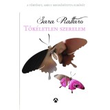 T&ouml;k&eacute;letlen szerelem - Sara Rattaro