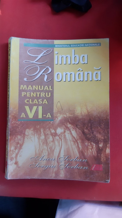 LIMBA ROMANA CLASA A VI A - SERBAN , EDITURA ALL , STARE FOARTE BUNA .