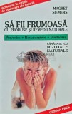 Cumpara ieftin Sa fii frumoasa cu produse si remedii naturale - 2000 - Magret Siemers (Z28)
