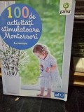 100 de activitati stimulatoare Montessori - Eve Herrmann