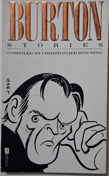 Burton Stories. Anecdotes, sayings and impressions of Richard Burton