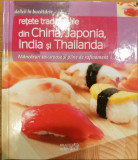 Retete traditionale din China, Japonia, India si Thailanda. Colectia Delicii in bucatarie 18