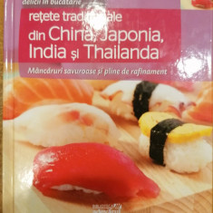 Retete traditionale din China, Japonia, India si Thailanda. Colectia Delicii in bucatarie 18