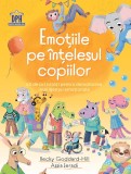 Cumpara ieftin Emotiile Pe Intelesul Copiilor, Becky Goddard-Hill - Editura DPH