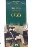 O Viata - Italo Svevo, Leda, 2005, Romana, 359 pagini, Hardcover
