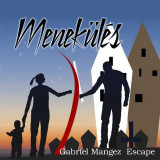 Menek&uuml;l&eacute;s - Escape - Gabriel Mangez