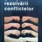 ȘTIINȚA REZOLVĂRII CONFLICTELOR - HELENA CORNELIUS, SHOSHANA FAIRE