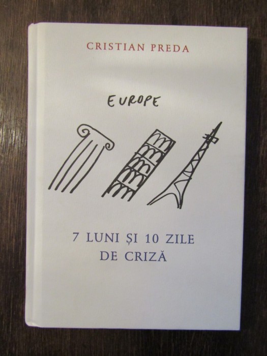 CRISTIAN PREDA- 7 LUNI SI 10 ZILE DE CRIZA