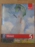 COLECTIA PICTORI DE GENIU VOL.5 VIATA SI OPERA LUI MONET-FIORELLA NICOSIA-223900