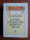 Nicolae Cartojan - Istoria literaturii romane vechi (1980, editie cartonata)