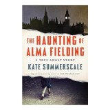 The Haunting of Alma Fielding