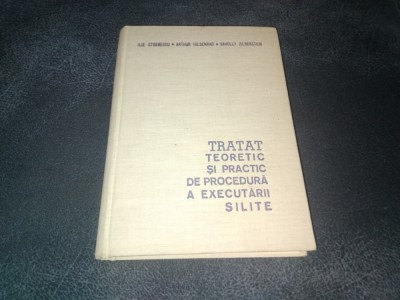 ILIE STOENESCU - TRATAT TEORETIC SI PRACTIC DE PROCEDURA A EXECUTARII SILITE 1966 foto