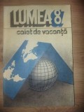 Lumea 87: Caiet de vacanta