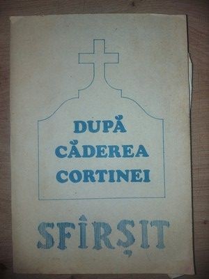 Dupa caderea cortinei. Sfirsit Virgil Dumitrescu