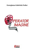 Operator imagine - Paperback brosat - Georgiana-Gabriela Fodor - Limes