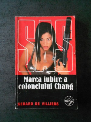 GERARD DE VILLIERS - MAREA IUBIRE A COLONELULUI CHANG foto